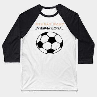 Bharat Parv - International Football Baseball T-Shirt